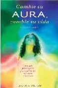 cambie su aura, cambie su vida-barbara y. martin-9788497773157 cambie su aura, cambie su vida-barbara y. martin-9788497773157