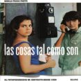 las cosas tal como son-christian caujolle-mary panzer-9788498011357 las cosas tal como son-christian caujolle-mary panzer-9788498011357
