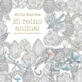 el reino animal. una aventura para colorear-millie marotta-9788498018257 el reino animal. una aventura para colorear-millie marotta-9788498018257