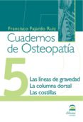 cuadernos de osteopatia - tomo 5.-francisco fajardo ruiz-9788498270457 cuadernos de osteopatia - tomo 5.-francisco fajardo ruiz-9788498270457