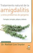 tratamiento natural de la amigdalitis y otros problemas de garganta-nathan lee snyder-9788498273557 tratamiento natural de la amigdalitis y otros problemas de garganta-nathan lee snyder-9788498273557