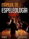 manual de espeleologia (4º ed.)-jose martinez hernandez-9788498292657 manual de espeleologia (4º ed.)-jose martinez hernandez-9788498292657