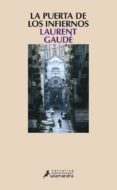 la puerta de los infiernos-gaude laurent-9788498382457 la puerta de los infiernos-gaude laurent-9788498382457