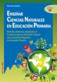 enseñar ciencias naturales en educacion primaria: unidades didact icas adaptadas al espacio europeo de educacion superior-manuela caballero-9788498427257 enseñar ciencias naturales en educacion primaria: unidades didact icas adaptadas al espacio europeo de educacion superior-manuela caballero-9788498427257