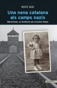 una nena catalana als camps nazis-mercè sanz-9788498469257 una nena catalana als camps nazis-mercè sanz-9788498469257