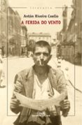a ferida do vento-anton riveiro coello-9788498657357 a ferida do vento-anton riveiro coello-9788498657357