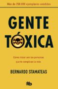 gente toxica-bernardo stamateas-9788498727357 gente toxica-bernardo stamateas-9788498727357