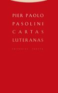 cartas luteranas-pier paolo pasolini-9788498796957 cartas luteranas-pier paolo pasolini-9788498796957
