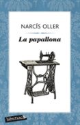 la papallona-narcis oller i moragas-9788499308357 la papallona-narcis oller i moragas-9788499308357
