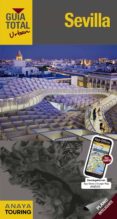 sevilla 2017 (2ª ed.) (guia total urban)-rafael arjona molina-lola wals-9788499358857 sevilla 2017 (2ª ed.) (guia total urban)-rafael arjona molina-lola wals-9788499358857
