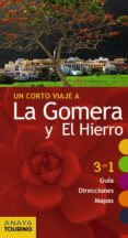 un corto viaje a la gomera y el hierro 2017 (guiarama compact) 2ª ed.-mario hernandez bueno-9788499359557 un corto viaje a la gomera y el hierro 2017 (guiarama compact) 2ª ed.-mario hernandez bueno-9788499359557