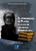 el pensamiento de platon a la luz de una nueva hermeneutica-antonio ramon miñon saenz-9788499489957 el pensamiento de platon a la luz de una nueva hermeneutica-antonio ramon miñon saenz-9788499489957