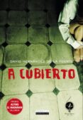 a cubierto-david hernandez de la fuente-9788499671857 a cubierto-david hernandez de la fuente-9788499671857