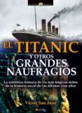 titanic y otros grandes naufragios-victor san juan-9788499676357 titanic y otros grandes naufragios-victor san juan-9788499676357
