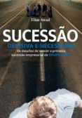 Libro gratis para descargar a ipod. SUCESSÃO DECISIVA E NECESSÁRIA 9788542816457 (Spanish Edition) FB2