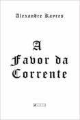 a favor da corrente (ebook)-alexandre kayres-9788554544157 a favor da corrente (ebook)-alexandre kayres-9788554544157