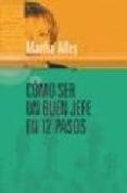 como ser un buen jefe en 12 pasos-martha a. alles-9789506415457 como ser un buen jefe en 12 pasos-martha a. alles-9789506415457