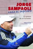 jorge sampaoli: nada es imposible (ebook)-pablo esquivel-9789562849357 jorge sampaoli: nada es imposible (ebook)-pablo esquivel-9789562849357