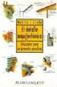 el detalle arquitectonico: soluciones para un proyecto ejecutivo-linde wakita-9789681858957 el detalle arquitectonico: soluciones para un proyecto ejecutivo-linde wakita-9789681858957