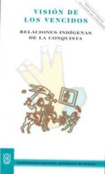 vision de los vencidos: relaciones indigenas de la conquista (vigesimoseptima reimpresion)-9789683678157 vision de los vencidos: relaciones indigenas de la conquista (vigesimoseptima reimpresion)-9789683678157
