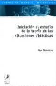 iniciacion al estudio de la teoria de las situaciones didacticas-guy brousseau-9789875990357 iniciacion al estudio de la teoria de las situaciones didacticas-guy brousseau-9789875990357