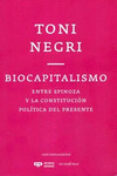 biocapitalismo: entre spinoza y la constitucion politica del presente-toni negri-9789876310857 biocapitalismo: entre spinoza y la constitucion politica del presente-toni negri-9789876310857