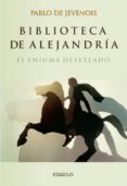biblioteca de alejandria: el enigma desvelado-pablo de jevenois-9789898092557 biblioteca de alejandria: el enigma desvelado-pablo de jevenois-9789898092557