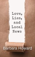 LOVE, LIES, AND LOCAL NEWS  (edición en inglés)