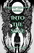 INTO THE SOVE