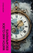 Descargar libro electrónico japonés WATCH AND CLOCK ESCAPEMENTS  (edición en inglés) PDB iBook FB2 en español 4066339556867