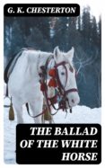 Ebooks descargar kostenlos deutsch THE BALLAD OF THE WHITE HORSE en español 8596547010067 DJVU de G. K. CHESTERTON