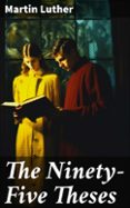 THE NINETY-FIVE THESES  (edición en inglés)