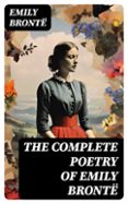 THE COMPLETE POETRY OF EMILY BRONTË  (edición en inglés)