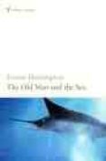 the old man and the sea-ernest hemingway-9780099273967 the old man and the sea-ernest hemingway-9780099273967