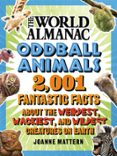 WORLD ALMANAC ODDBALL ANIMALS