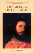 the silence of the heart-paul ferrini-9781879159167 the silence of the heart-paul ferrini-9781879159167