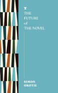 THE FUTURE OF THE NOVEL