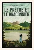 Descarga gratuita de libros electrónicos móviles LE PRÊTRE ET LE BRACONNIER  (edición en francés) 9782021377767 en español de BENJAMIN MYERS 