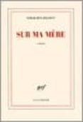 sur ma mere-tahar ben jelloun-9782070776467 sur ma mere-tahar ben jelloun-9782070776467