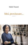 MOI, PROVISEURE...- JOURNAL IMPERTINENT D'UNE CHEFFE D'ÉTABLISSEMENT COMBATIVE  (edición en francés)