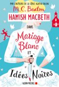 HAMISH MACBETH 23 - MARIAGE BLANC ET IDÉES NOIRES  (edición en francés)