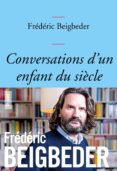 conversations d un enfant du siecle-frederic beigbeder-9782246858867 conversations d un enfant du siecle-frederic beigbeder-9782246858867
