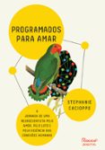 Descargar Ebook mobile gratis PROGRAMADOS PARA AMAR
        EBOOK (edición en portugués) CHM PDF de STEPHANIE CACIOPPO 9786555951967