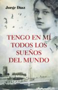 tengo en mí todos los sueños del mundo (ebook)-jorge diaz-9788401017667 tengo en mí todos los sueños del mundo (ebook)-jorge diaz-9788401017667