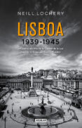 lisboa 1939-1945-neill lochery-9788403012967 lisboa 1939-1945-neill lochery-9788403012967