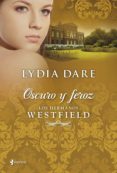 los hermanos westfield. oscuro y feroz (ebook)-lydia dare-9788408036067 los hermanos westfield. oscuro y feroz (ebook)-lydia dare-9788408036067