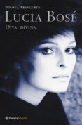 lucia bose: diva, divina-begoña aranguren-9788408046967 lucia bose: diva, divina-begoña aranguren-9788408046967