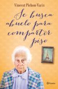 se busca abuelo para compartir piso (ebook)-vincent pichon-varin-9788408052067 se busca abuelo para compartir piso (ebook)-vincent pichon-varin-9788408052067