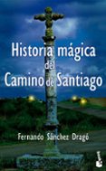 historia magica del camino de santiago-fernando sanchez drago-9788408094067 historia magica del camino de santiago-fernando sanchez drago-9788408094067
