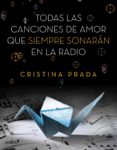 todas las canciones de amor que siempre sonarán en la radio (ebook)-cristina prada-9788408141167 todas las canciones de amor que siempre sonarán en la radio (ebook)-cristina prada-9788408141167